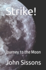 Image for Strike! : Journey to the Moon