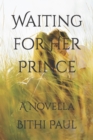 Image for Waiting for Her Prince : A Novella