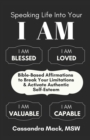 Image for Speaking Life Into Your I Am