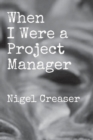 Image for When I Were a Project Manager
