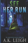 Image for See Her Run : Book #1 in the Smithfield series