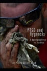 Image for PTSD And Hypnosis : A Bulletproof Vest For The Mind