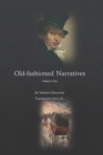 Image for Old-fashioned Narratives : Volume One