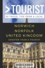 Image for GREATER THAN A TOURIST - Norwich Norfolk United Kingdom : 50 Travel Tips from a Local