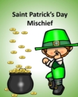 Image for Saint Patrick&#39;s Day Mischief