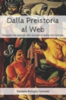 Image for Dalla Preistoria al Web