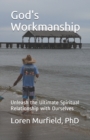 Image for God&#39;s Workmanship : Unleash the Ultimate Spiritual Relationship with Ourselves