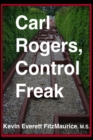Image for Carl Rogers, Control Freak
