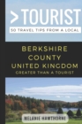 Image for Greater Than a Tourist- Berkshire County United Kingdom : 50 Travel Tips from a Local