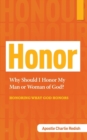 Image for Why Should I Honor My Man or Woman of God? Honoring What God Honors