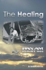 Image for The Healing : Pan American Flight 001