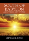Image for South of Babylon : And Other Short Stories