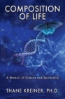 Image for Composition of Life : A Memoir of Science and Spirituality