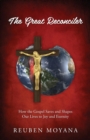 Image for The Great Reconciler : How the Gospel Saves and Shapes Our Lives to Joy and Eternity