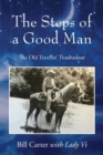 Image for The Steps of a Good Man : The Old Travelin&#39; Troubadour