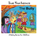 Image for Trust Your Instincts : The Bully