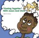 Image for &quot;Coming Together&quot; With Jaxon And Chris