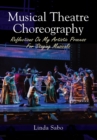 Image for Musical Theatre Choreography: Reflections of My Artistic Process for Staging Musicals