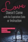 Image for Love Doesn&#39;t Come with An Expiration Date or Instructions