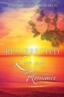 Image for Resurrected Love &amp; Romance