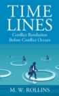 Image for Time Lines : Conflict Resolution Before Conflict Happens