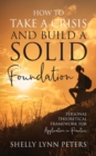 Image for How to Take a Crisis and Build a Solid Foundation