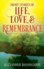 Image for Short Stories of Life, Love, and Remembrance