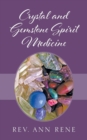 Image for Crystal and Gemstone Spirit Medicine