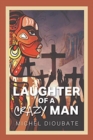 Image for Laughter of a Crazy Man