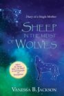 Image for Sheep in the Midst of Wolves : Diary of a Single Mother