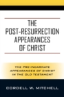 Image for The Post-Resurrection Appearances of Christ