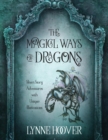 Image for The Magical Ways of Dragons : Short Story Adventures with Unique Illustrations