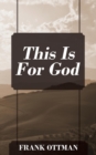 Image for This Is For God