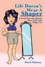 Image for Life Doesn&#39;t Wear a Shaper : A Look Into the Quirky Ways Life Can Shape Us