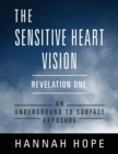 Image for The Sensitive Heart Vision - Revelation One