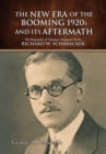 Image for The New Era of The Booming 1920s And Its Aftermath : The Biography of Visionary Financial Writer Richard W. Schabacker