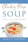 Image for From Chicken Poop to Soup : One Woman&#39;s Journey of Beating the Odds