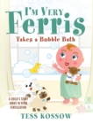 Image for I&#39;m Very Ferris Takes a Bubble Bath