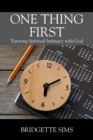 Image for One Thing First : Pursuing Spiritual Intimacy with God