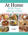 Image for At Home With Your Allergy Chefs : Cooking Up Gluten-free and Allergy-Friendly Meals Everyone Will Enjoy