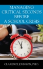 Image for Managing Critical Seconds Before a School Crisis