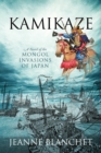 Image for Kamikaze : A Novel of the Mongol Invasions of Japan