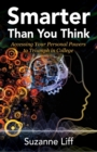 Image for Smarter Than You Think : Accessing Your Personal Powers to Triumph in College