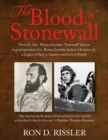 Image for The Blood of Stonewall : From Lt. Gen. Thomas Jonathan &quot;Stonewall&quot; Jackson to great-grandson Col. Thomas Jonathan Jackson Christian, Jr., A Legacy of Duty to Country and Love of Family