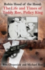 Image for Robin Hood of the Hood : The Life and Times of Teddy Roe, Policy King