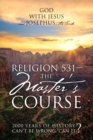 Image for Religion 531 - The Master&#39;s Course