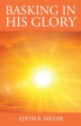 Image for Basking in His Glory