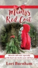 Image for Mamas Red Coat : Miracles still exist, especially in the heart of a twelve-year-old boy!