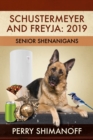 Image for Schustermeyer and Freyja : 2019: Senior Shenanigans