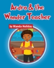 Image for Ardra &amp; the Wonder Teacher